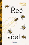 Kniha: Řeč včel od Tautz Jürgen