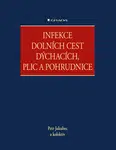 Kniha: Infekce dolních cest dýchacích, plic a pohrudnice od Jakubec Petr