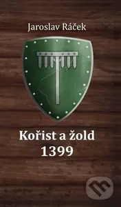 Kořist a žold 1399 - Jaroslav Ráček