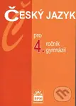 Český jazyk pro 4. ročník gymnázií - Jiří Kostečka - kniha z kategorie 2. stupeň