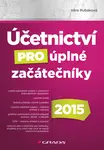 E-kniha: Účetnictví pro úplné začátečníky 2015 od Rubáková Věra