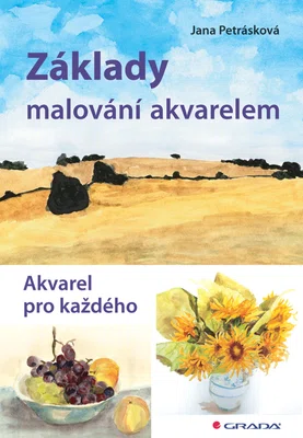 Kniha: Základy malování akvarelem od Petrásková Jana