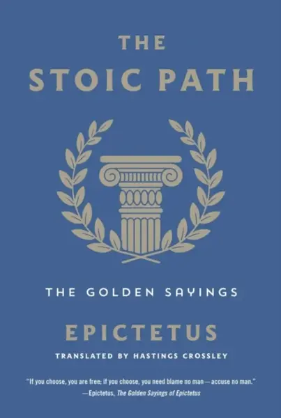 The Stoic Path - Epictetus