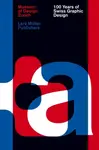 100 Years of Swiss Graphic Design - Barbara Junod, Karin Gimmi, Christian Brandle