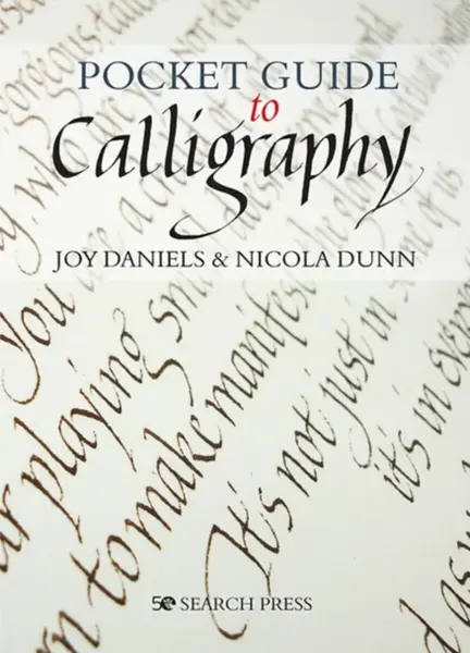 Pocket Guide to Calligraphy - Joy Daniels, Nicola Dunn