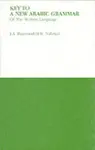 Key to a New Arabic Grammar - H. M. Nahmad, John A. Haywood
