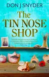 The Tin Nose Shop - Don Snyder
