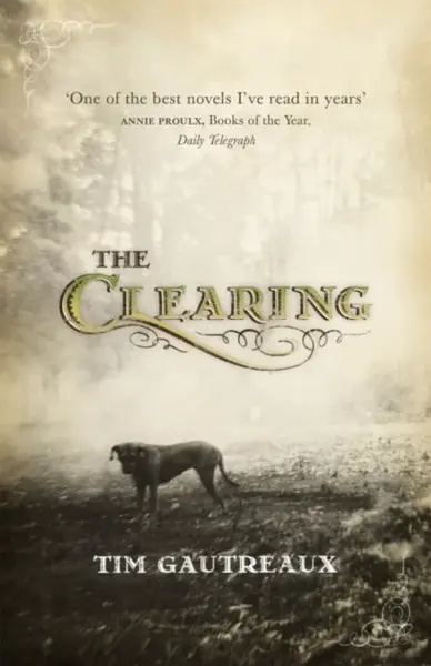 The Clearing - Tim Gautreaux