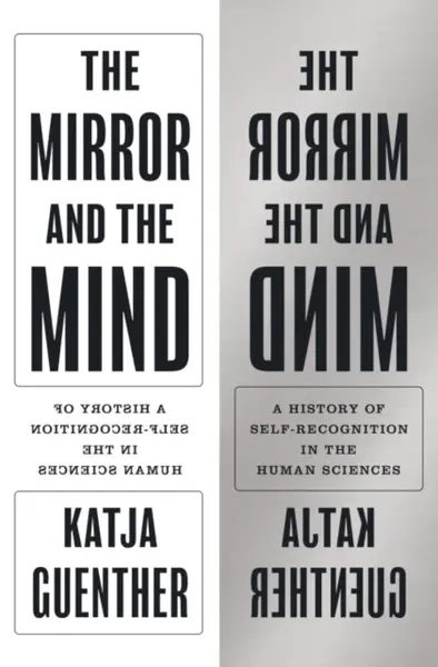 The Mirror and the Mind - Professor Katja Guenther