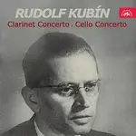 Různí interpreti – Kubín: Koncert pro klarinet a orchestr, Koncert pro violoncello a orchestr