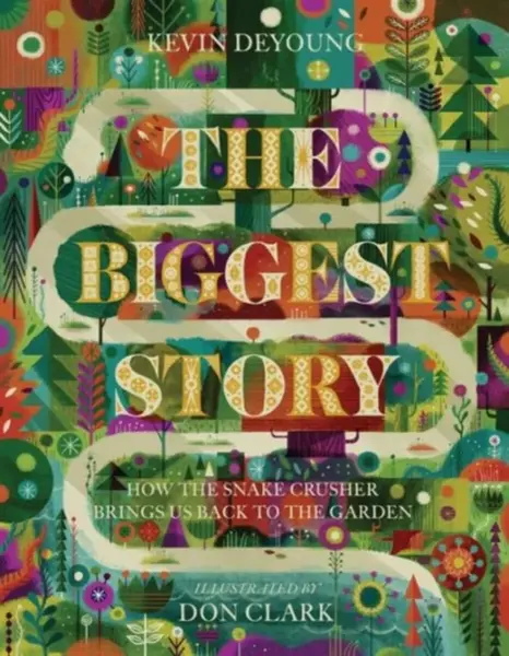 The Biggest Story - Kevin DeYoung