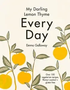 My Darling Lemon Thyme - Emma Galloway