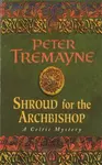 Shroud for the Archbishop (Sister Fidelma Mysteries Book 2) - Peter Tremayne