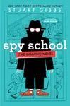 Spy School the Graphic Novel - Stuart Gibbs