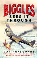Biggles Sees It Through - Captain W. E. Johns
