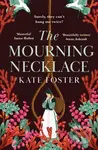 The Mourning Necklace - Kate Foster - kniha z kategorie Společenská beletrie