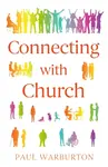 Connecting with Church - Paul Warburton