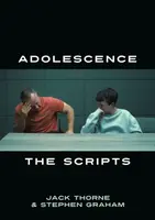 Adolescence: The Scripts - Jack Thorne, Stephen Graham