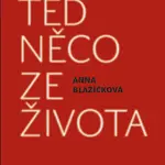 Teď něco ze života