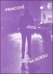 Princové jsou na koksu