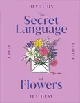 The Secret Language of Flowers