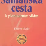 Šamanská cesta k planetárním silám