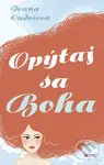 Opýtaj sa Boha - Ivana Ondriová