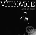 Vítkovice - Jindřich Štreit
