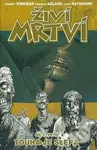 Živí mrtví (Díl čtvrtý) (Touha je slepá) - Robert Kirkman - kniha z kategorie Komiksy