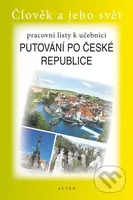 Pracovní listy k učebnici Putování po ČR - Lenka Bradáčová, Alena Šotolová - kniha z kategorie 2. stupeň