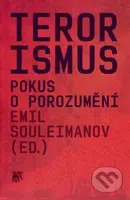 Terorismus (Pokus o porozumění) - Emil Souleimanov - kniha z kategorie Přírodní vědy a technika