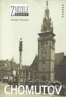 Zmizelé Čechy-Chomutov - Jaroslav Pachner - kniha z kategorie Obrazové publikace