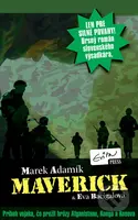 Maverick (Príbeh vojaka, čo prežil hrôzy Afganistanu, Konga a Kosova) - kniha z kategorie Beletrie