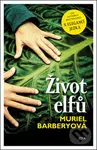 Život elfů - Muriel Barbery