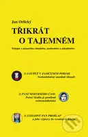 Třikrát o tajemném (Trilogie v průsečníku, podivného a záhadného) - kniha z kategorie Beletrie