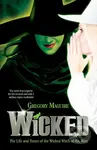 Wicked - Gregory Maguire