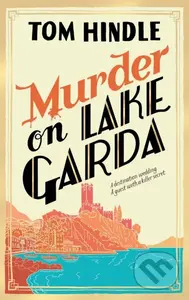 Murder on Lake Garda - Tom Hindle - kniha z kategorie Detektivky
