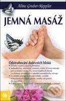 Jemná masáž (Odstraňování duševních bloků) - Aline Gruber-Keppler - kniha z kategorie Masáže