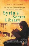 Syria's Secret Library (The true story of how a besieged Syrian town found hope)
