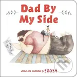 Dad By My Side - Soosh - kniha z kategorie Pohádky