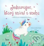 Jednorožec, ktorý sníval o snehu (a ďalšie skvelé terapeutické príbehy) - kniha z kategorie Pohádky