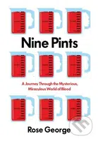 Nine Pints (A Journey Through the Mysterious, Miraculous World of Blood) - kniha z kategorie Historie