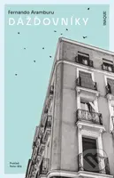 Dážďovníky - Fernando Aramburu - kniha z kategorie Společenská beletrie