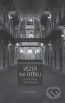 Vězeň na útěku - Lukáš Dirga, Tomáš Kubín - kniha z kategorie Sociologie