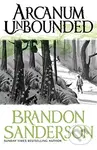 Arcanum Unbounded - Brandon Sanderson - kniha z kategorie Společenská beletrie