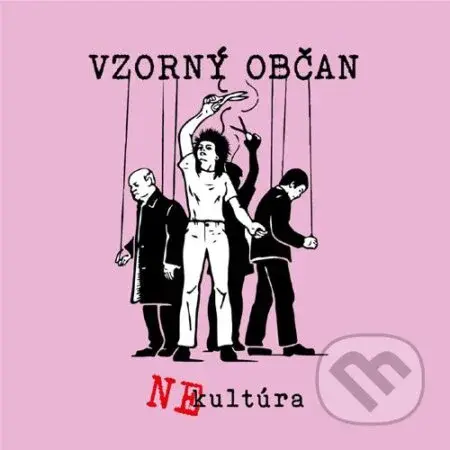 Nekultúra: Vzorný občan - Nekultúra