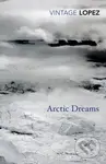 Arctic Dreams - Barry Lopez - kniha z kategorie Cestopisy z Arktidy a antarktidy