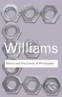 Ethics and the Limits of Philosophy - Bernard Williams - kniha z kategorie Odborné a naučné