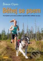 Běhej se psem (Kompletní průvodce světem společného běhání se psy) - kniha z kategorie Chov zvířat