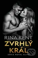 Zvrhlý král - Rina Kent